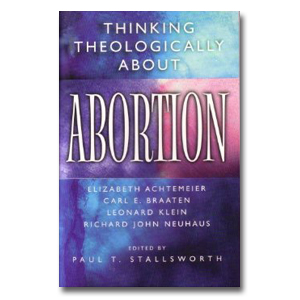 Thinking Theologically About Abortion